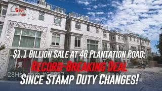 $1.1 Billion Sale at 46 Plantation Road: Record-Breaking Deal Since Stamp Duty Changes