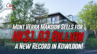 Mont Verra Mansion Sells for HK$1.03 Billion, Setting a New Record in Kowloon! 