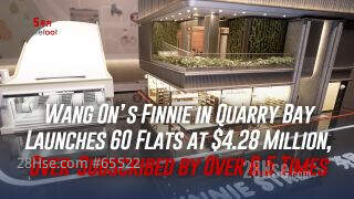 Wang On’s Finnie in Quarry Bay Launches 60 Flats at $4.28 Million, Over-Subscribed by Over 6.5 Times