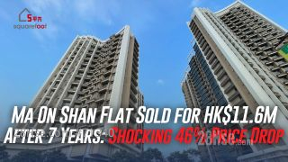 Ma On Shan Flat Sold for HK$11.6M After 7 Years: Shocking 46% Price Drop